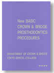 New BASIC CROWN & BRIDGE PROSTHODONTICS PROCEDURES